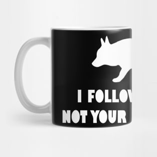 CORGI IFOLLOW MY NOSE NOT YOUR SUGGESTIONS Mug